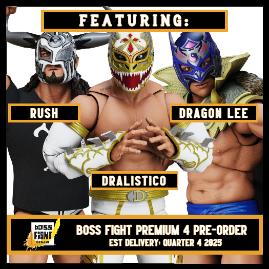 ***PRE-ORDER*** Boss Fight Premium 4 - Set of 3 (Dragon Lee, Dralistico, & Rush)
