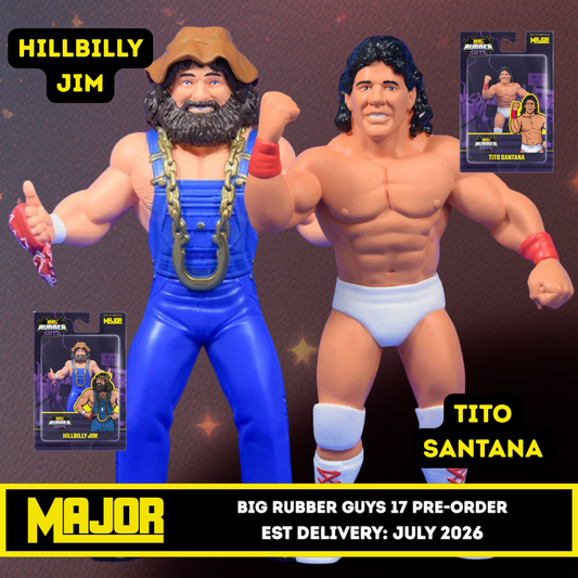 ***PRE-ORDER*** Major Big Rubber Guys 17 - Bundle of 2 (Hillbilly Jim & Tito Santana)