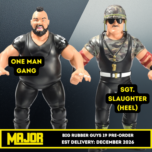 ***PRE-ORDER*** Major Big Rubber Guys 19 - Set of 2 (One Man Gang & Sgt. Slaughter)