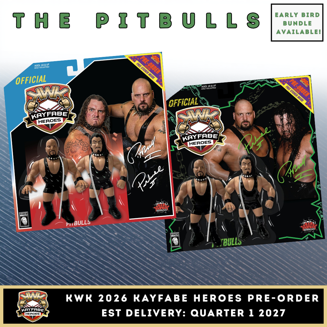 ***PRE-ORDER*** KWK 2026 Kayfabe Heroes The Pitbulls