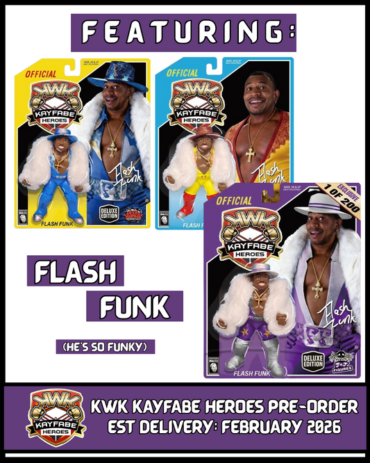 ***PRE-ORDER*** KWK 2025 Kayfabe Heroes Flash Funk