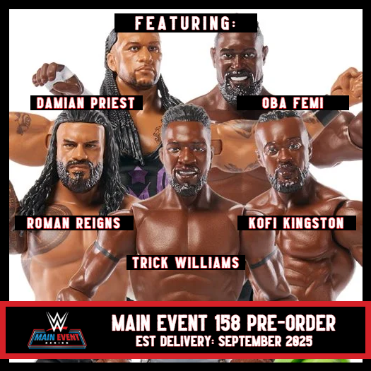 ***PRE-ORDER*** Main Event 158 - Set of 5 (Damian Priest, Kofi Kingston, Oba Femi, Roman Reigns & Trick Williams)
