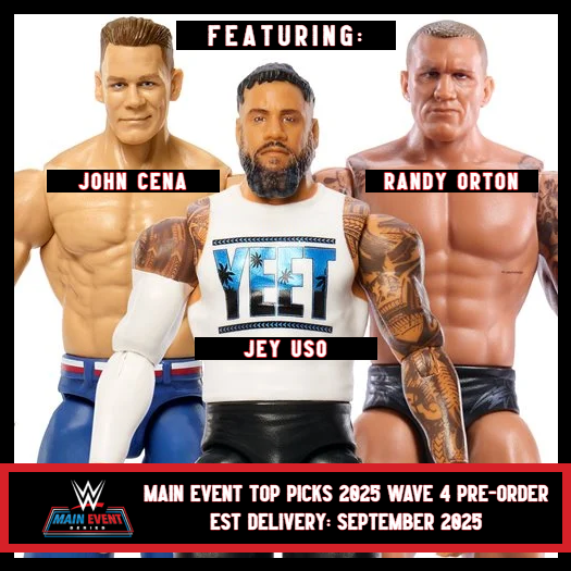 ***PRE-ORDER*** Main Event Top Picks 2025 Wave 4 - Set of 3 (Jey Uso, John Cena, & Randy Orton