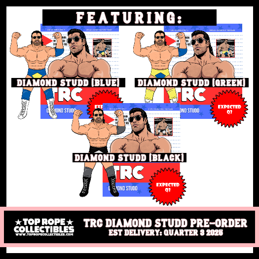 ***PRE-ORDER*** Top Rope Collectibles Diamond Studd